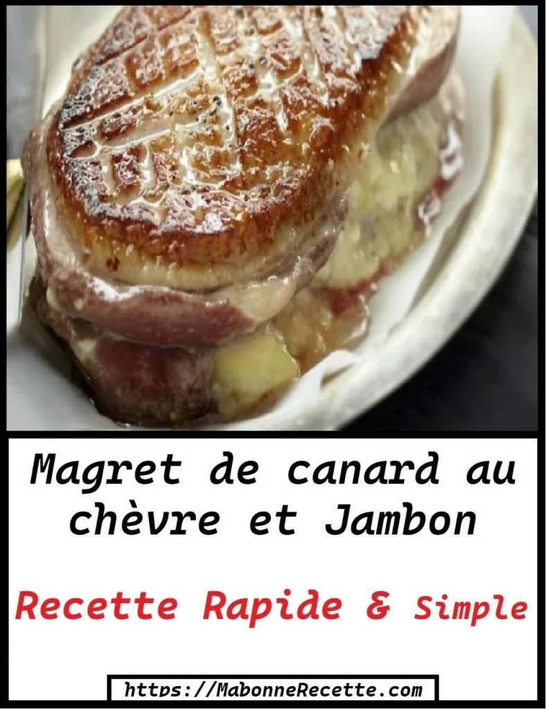 Magret de canard au chèvre et Jambon