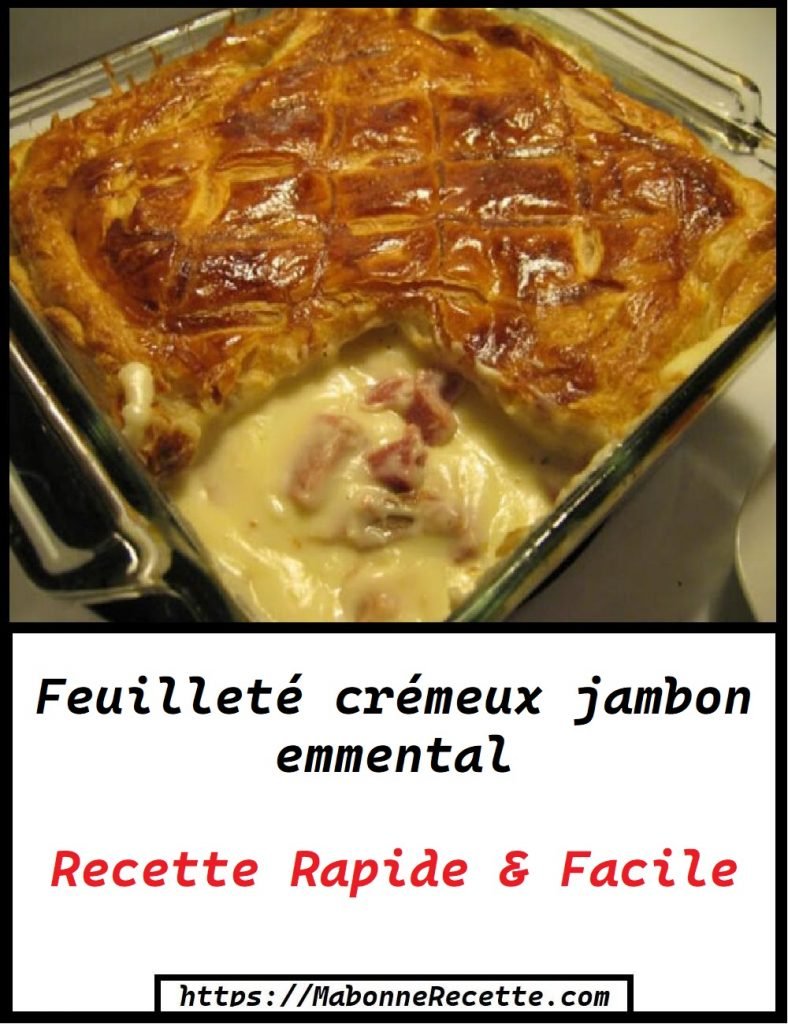 Feuilleté crémeux jambon emmental