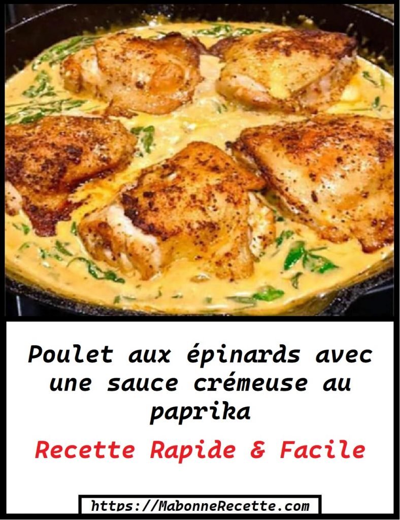 Poulet aux épinards avec une sauce crémeuse au paprika