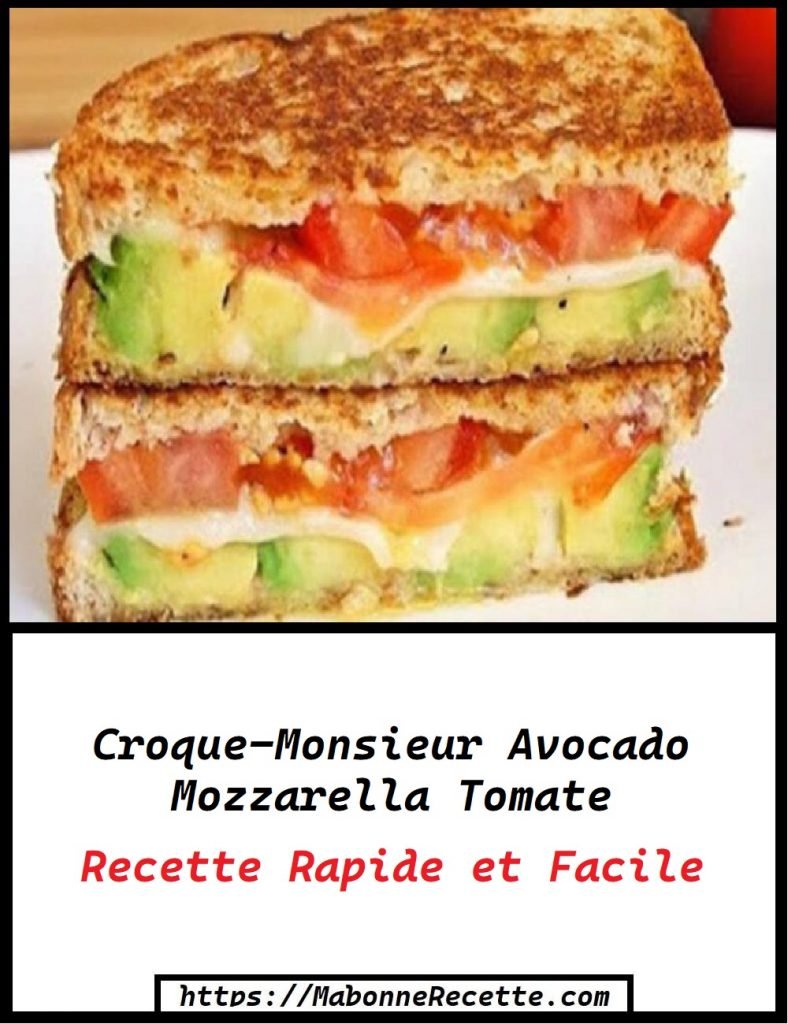 Croque-Monsieur Avocado Mozzarella Tomate