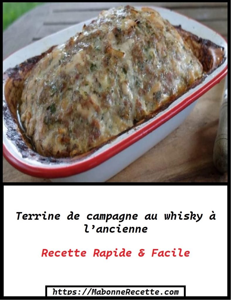 Terrine de campagne au whisky à l’ancienne